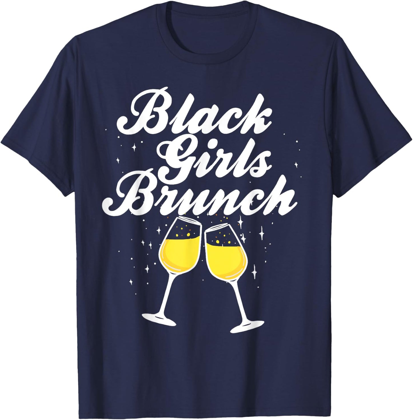 Black Girls Brunch funny Mimosa Black Girls Brunch T-Shirt - T-Shirt | Navy