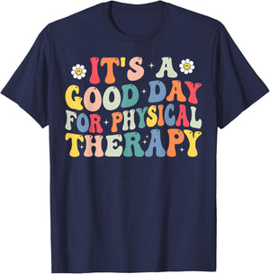 Groovy It's A Good Day For Physical Therapy PT Therapist T-Shirt - T-Shirt | Navy