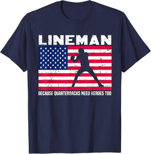 Football Lineman Because Quarterbacks Need Heroes Too T-Shirt - T-Shirt | Navy