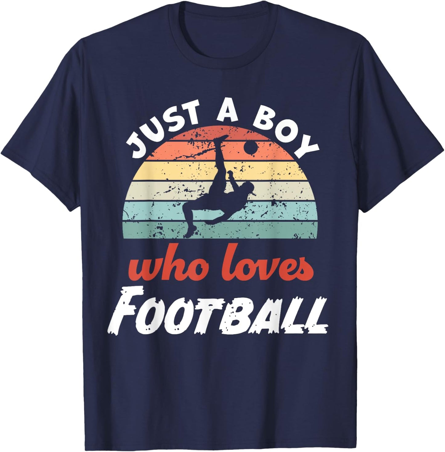 Just A Boy Who Loves Football Kids Football Boys T-Shirt - T-Shirt | Navy