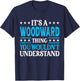 It's A Woodward Thing Surname Funny Last Name Woodward T-Shirt - T-Shirt | Navy