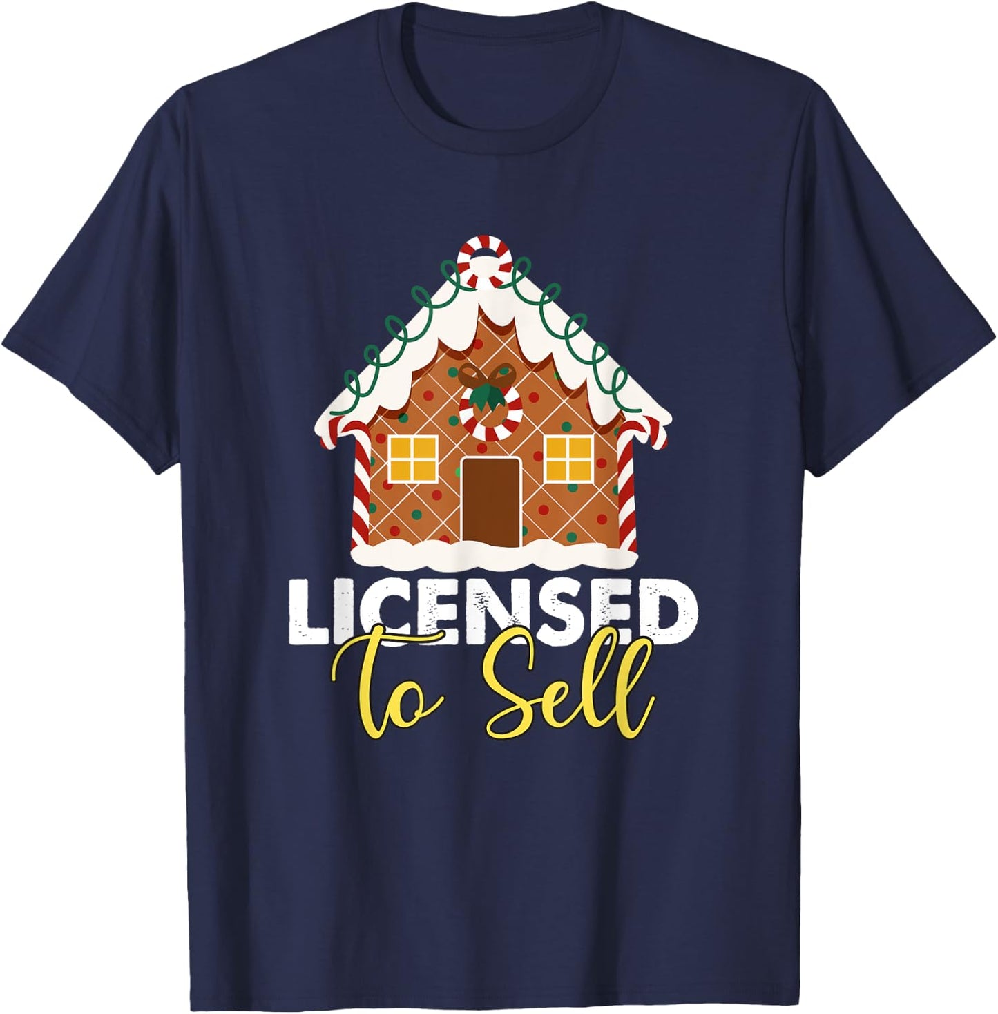Licensed to Sell Realtor Christmas Funny Favorite Realtor T-Shirt - T-Shirt | Navy