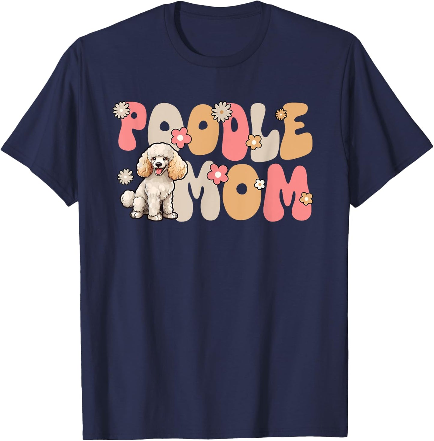 Poodle Groovy World's Best Poddle Mom T-Shirt - T-Shirt | Navy