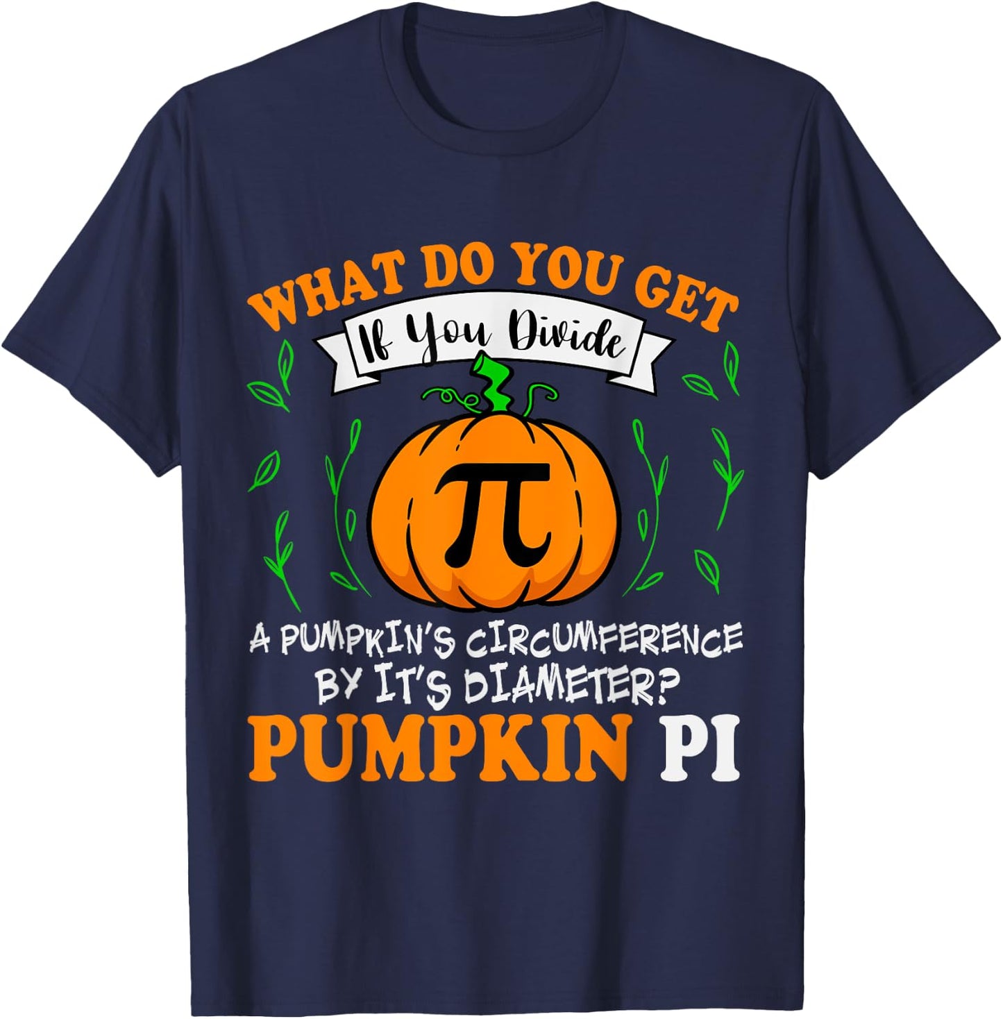 Pumpkin Pi Funny Halloween Thanksgiving Pie Math Pi Day T-Shirt - T-Shirt | Navy