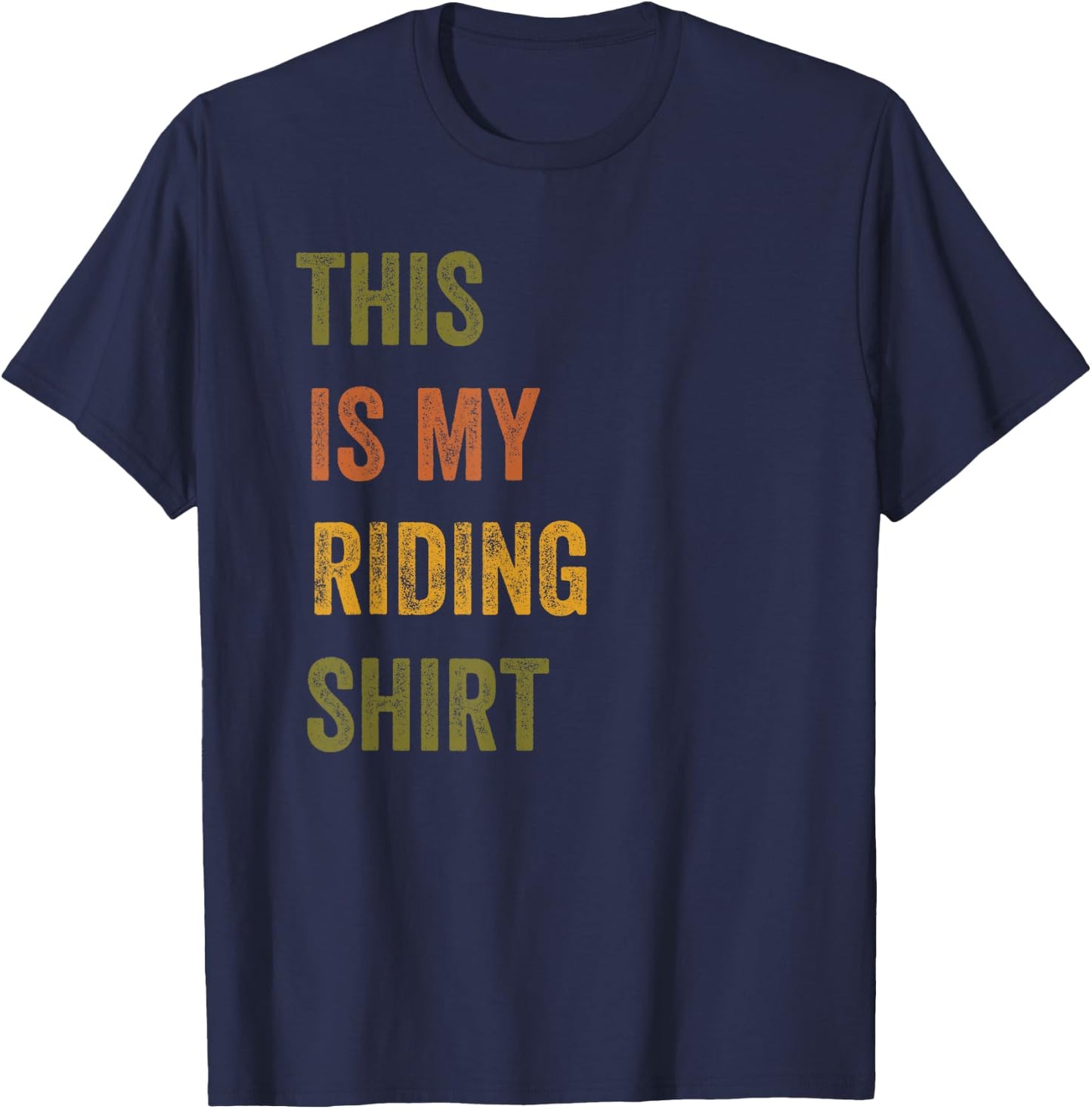 This Is My Riding Retro Vintage Text T-Shirt - T-Shirt | Navy