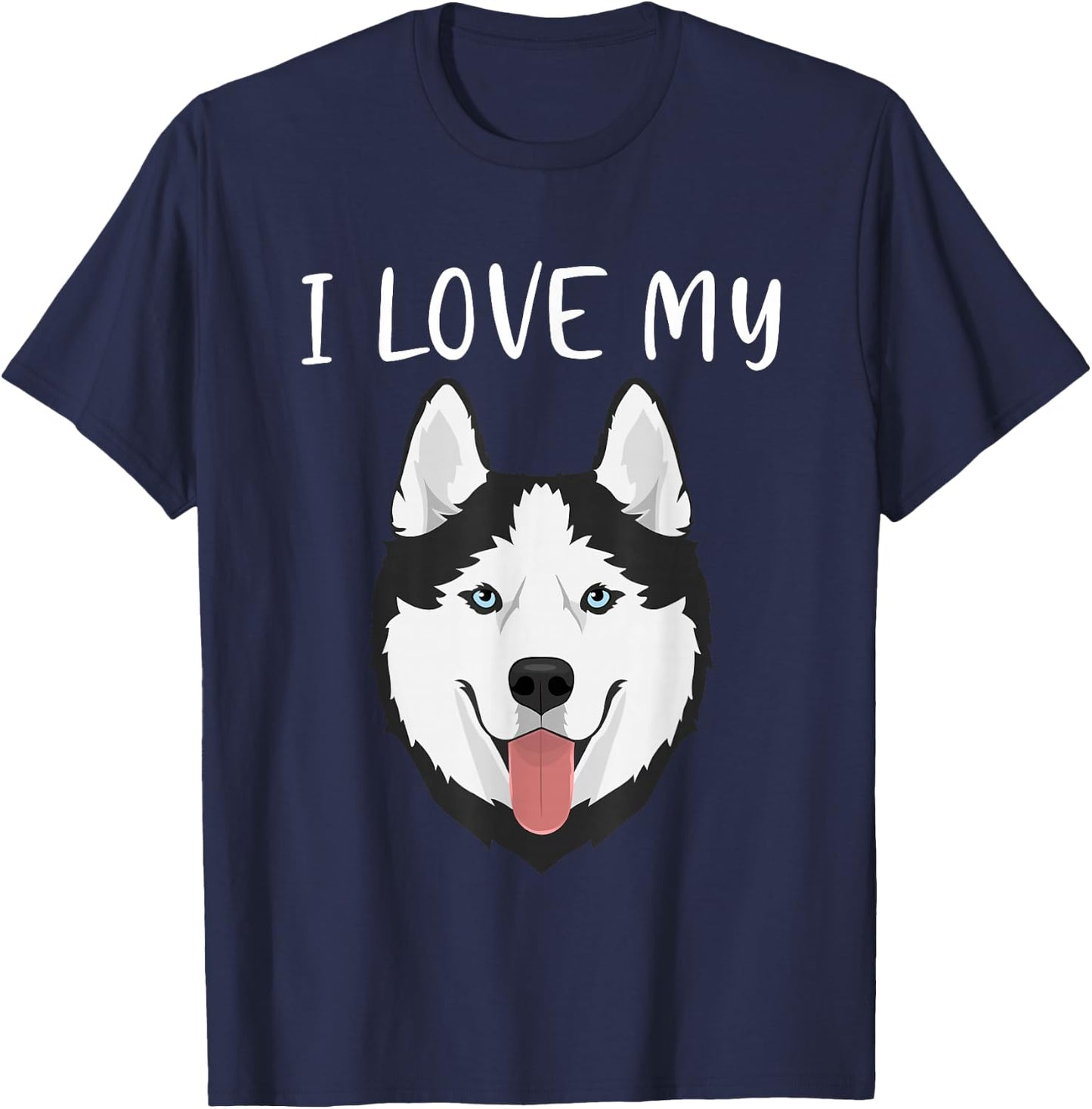 Funny Huskies Dog I love My Husky T-Shirt - T-Shirt | Navy