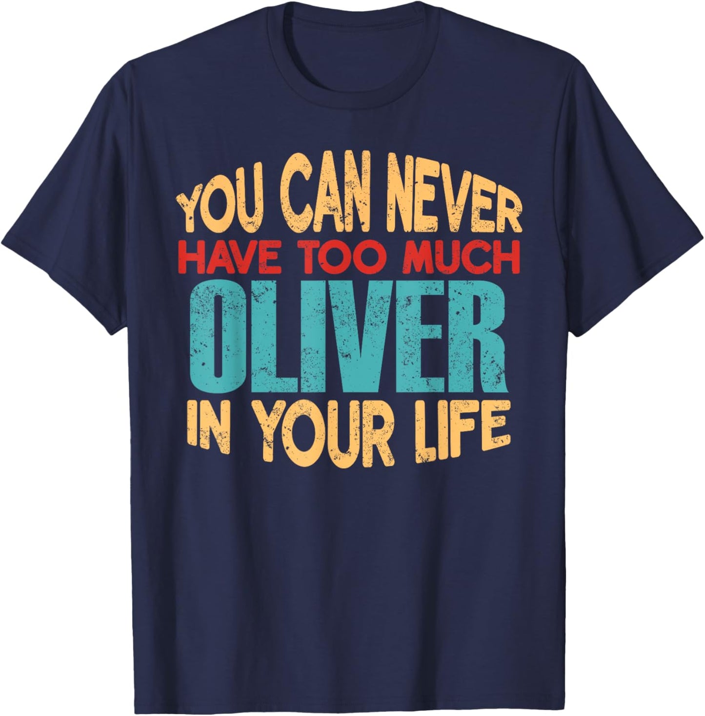 Funny Oliver Personalized First Name Joke Item T-Shirt - T-Shirt | Navy