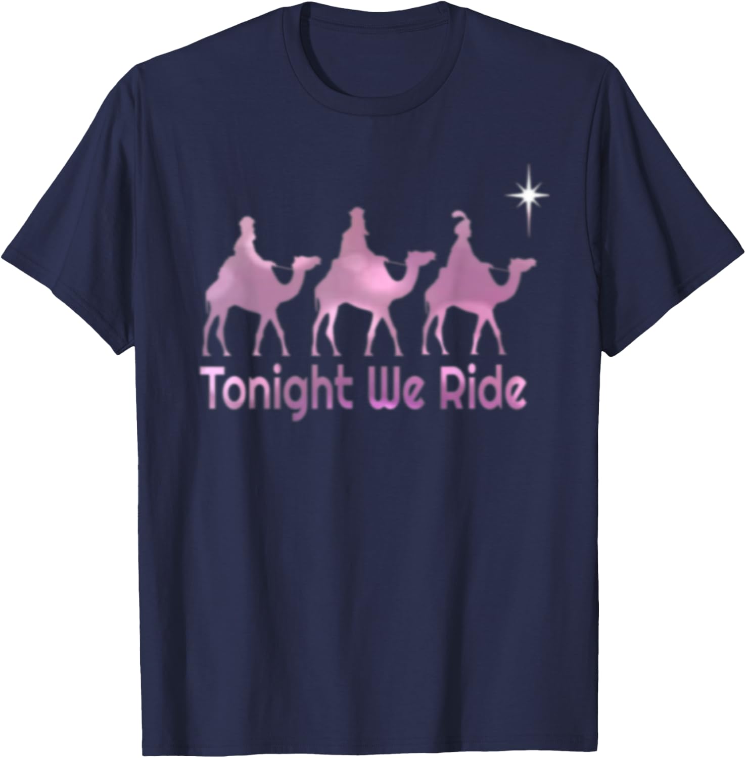 Tonight We Ride Christian Christmas Funny T-Shirt - T-Shirt | Navy
