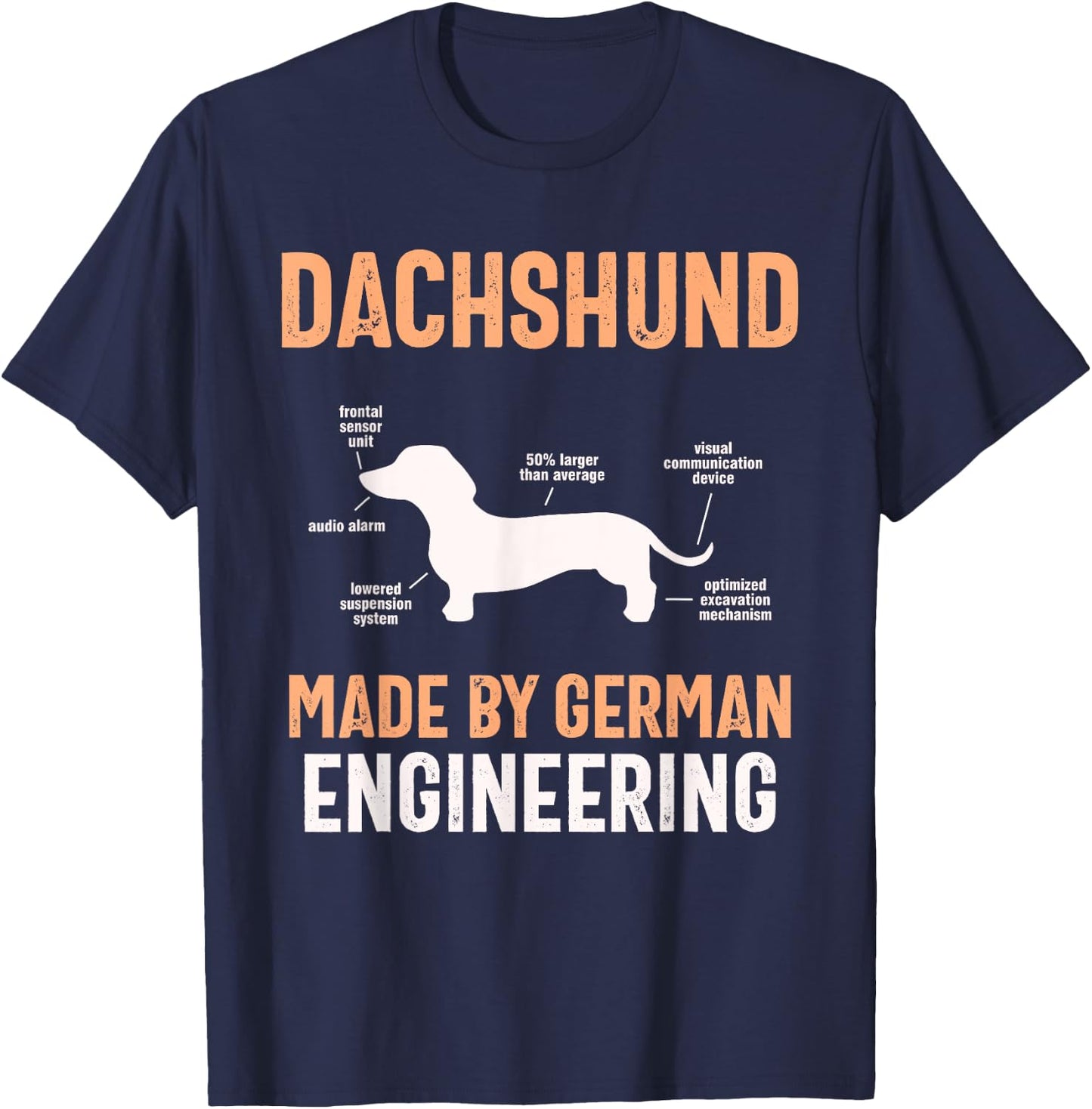 Dachshund Made By German Engineering Dachshunds Dachshund T-Shirt - T-Shirt | Navy