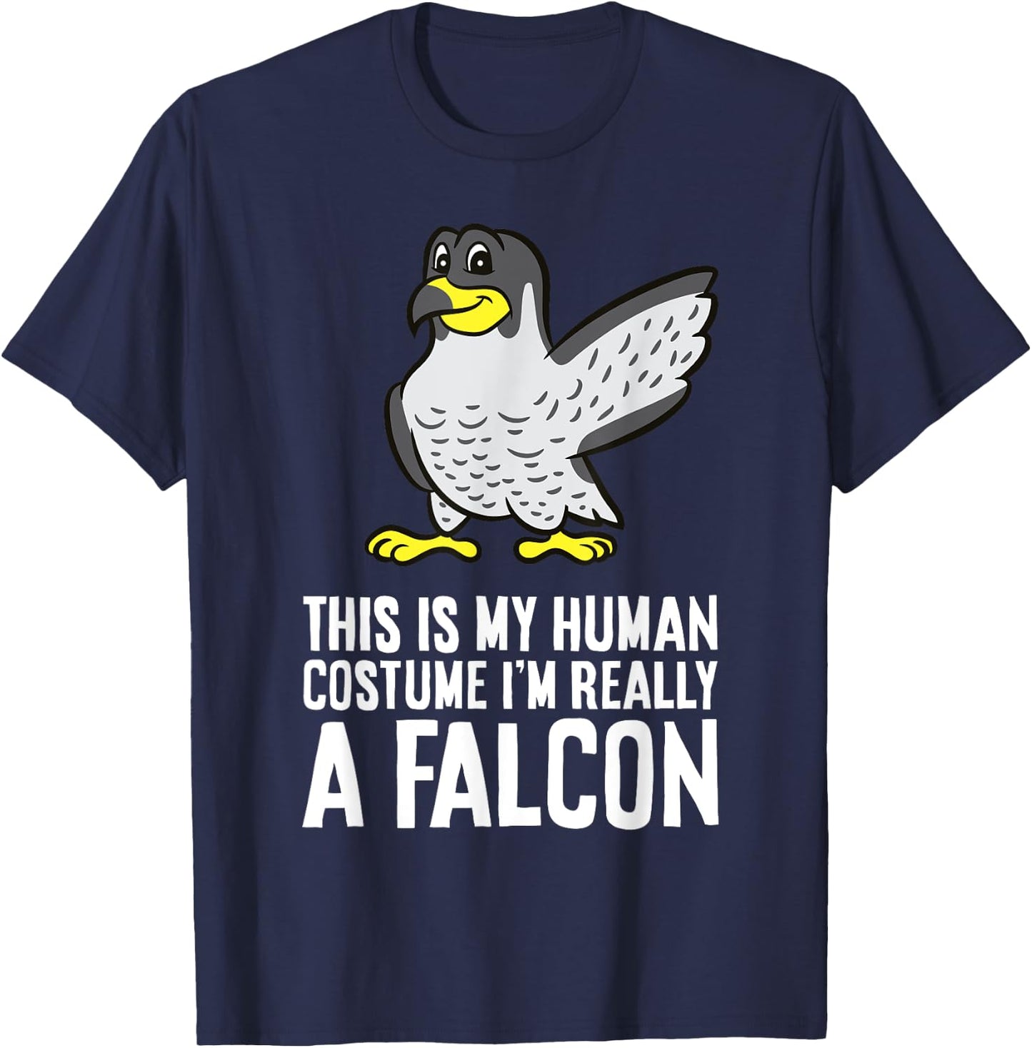 This Is My Human Costume I'm Really A Falcon T-Shirt - T-Shirt | Navy