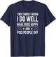 I know I do well make dogs happy & piss people off T-Shirt - T-Shirt | Navy