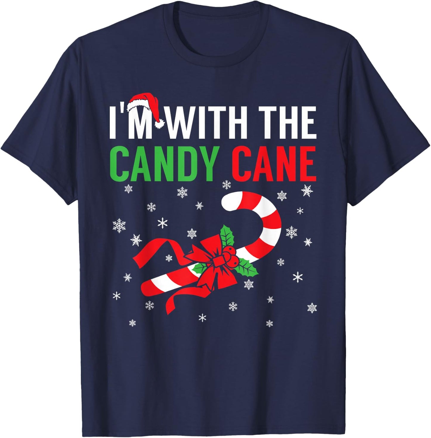 I’m With The Candy Cane Funny Christmas Candy Lover X-mas T-Shirt - T-Shirt | Navy