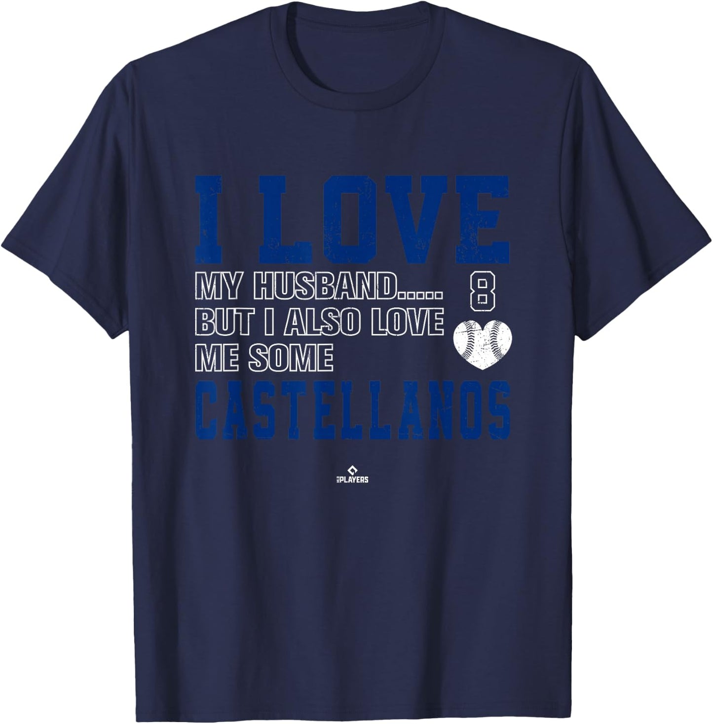 Love Me Some Castellanos Nick Castellanos Philadelphia MLBPA T-Shirt - T-Shirt | Navy