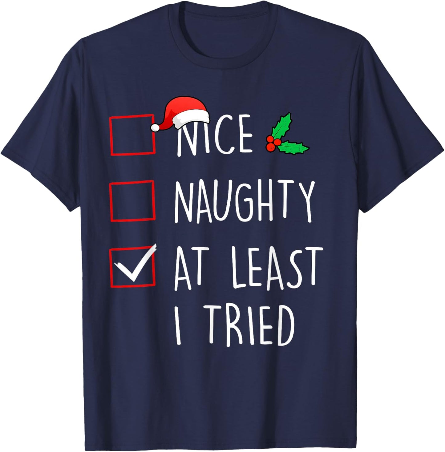 Nice Naughty At Least I Tried Christmas Family Matching T-Shirt - T-Shirt | Navy