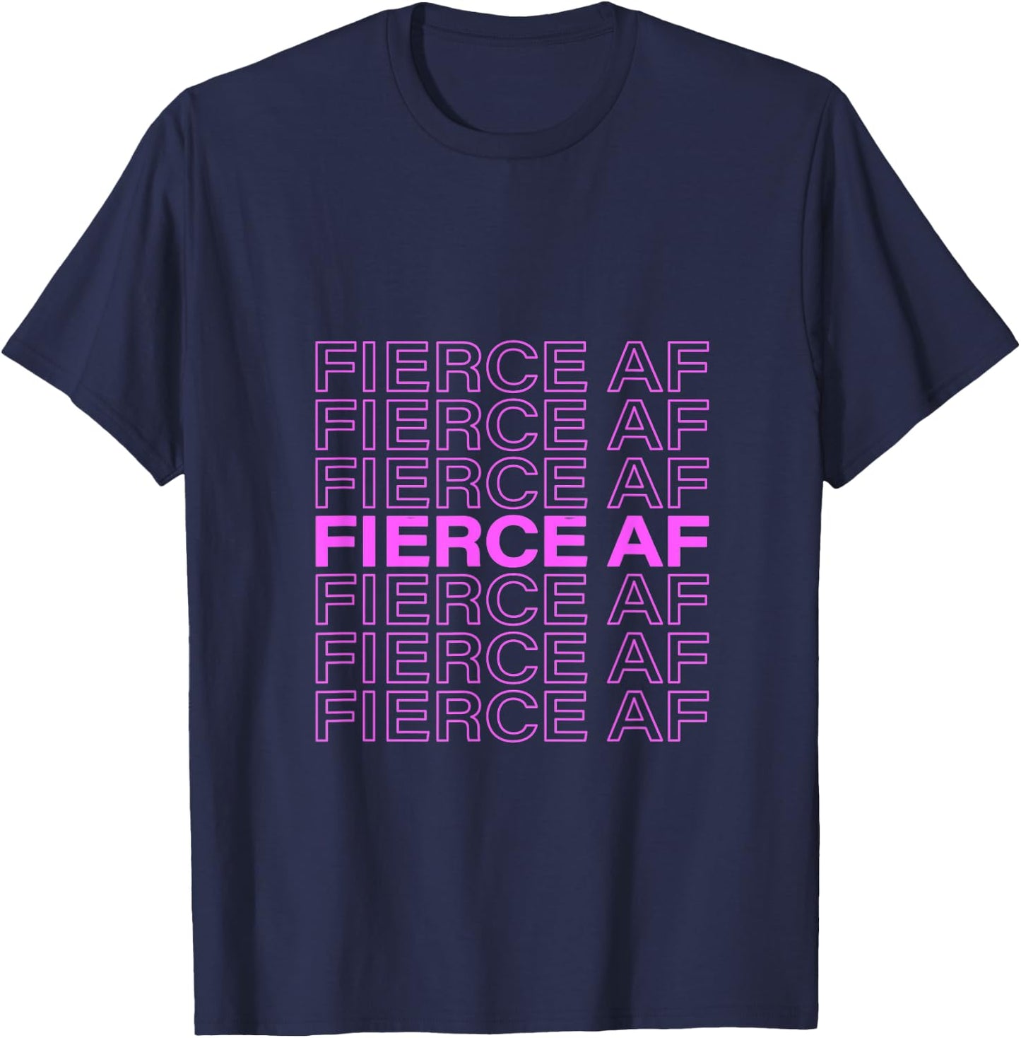 Fierce AF Fierce T-Shirt - T-Shirt | Navy