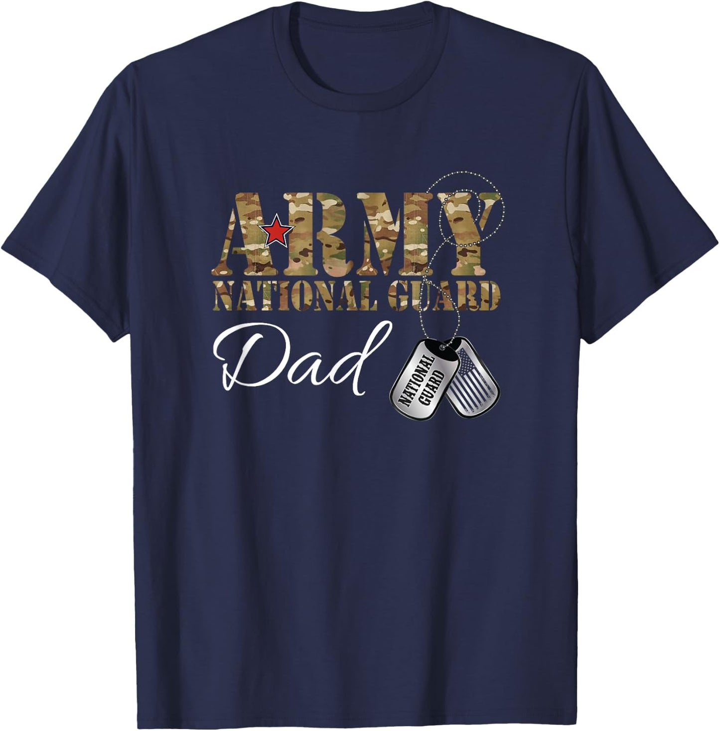 Army National Guard Dad Army National Guard Graduation Dad T-Shirt - T-Shirt | Navy