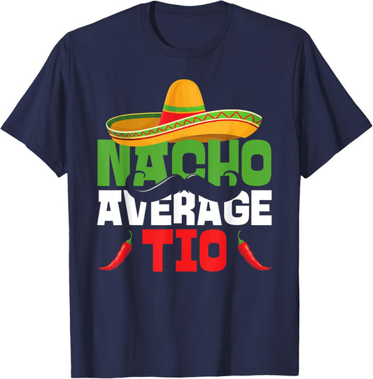 Nacho Average Tio Funny Cinco De Mayo Uncle Matching Family T-Shirt - T-Shirt | Navy