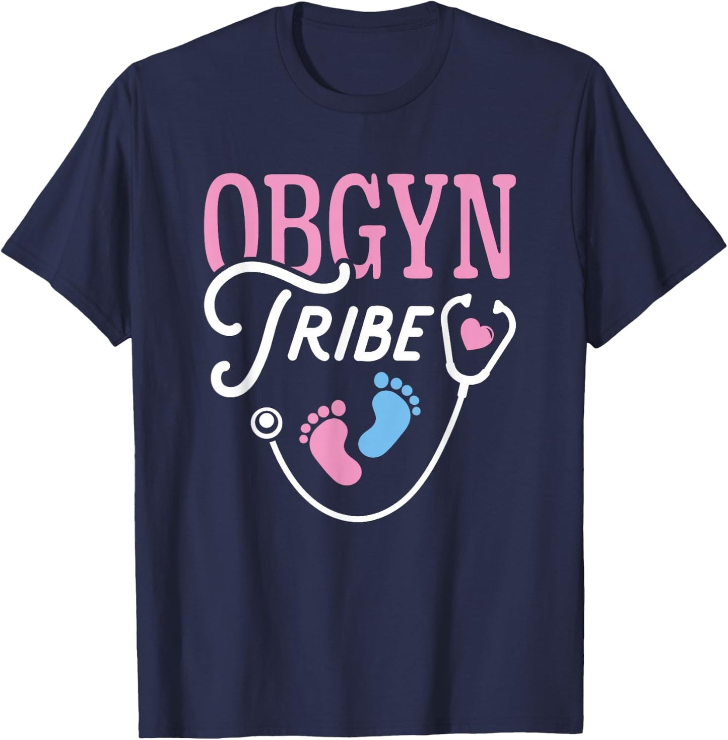 Obstetrics Gynecology Nurse Obgyn Obgyn Tribe Obstetrician T-Shirt - T-Shirt | Navy
