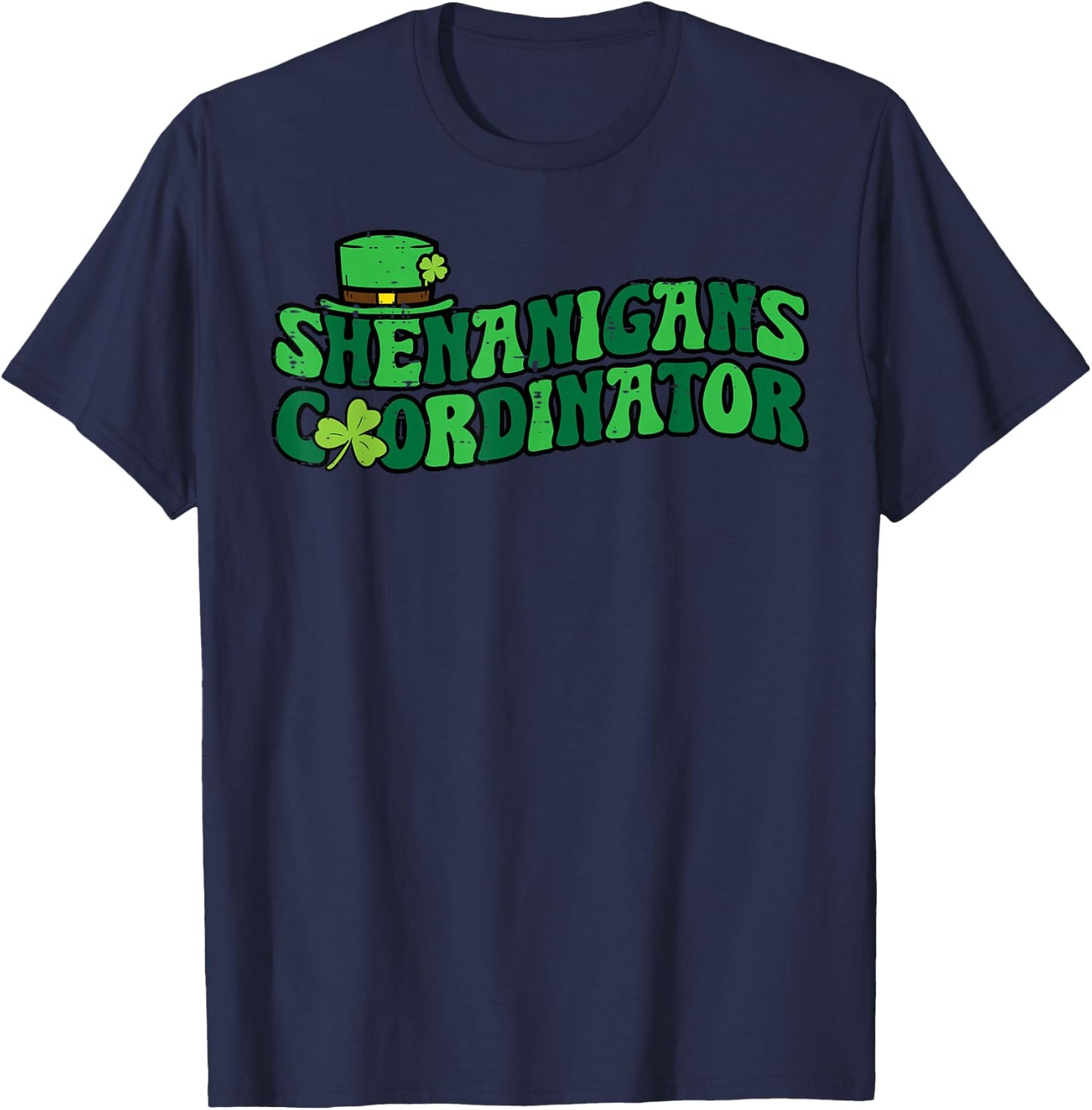 St Patricks Day Shenanigans Coordinator Saint Pattys Teacher T-Shirt - T-Shirt | Navy