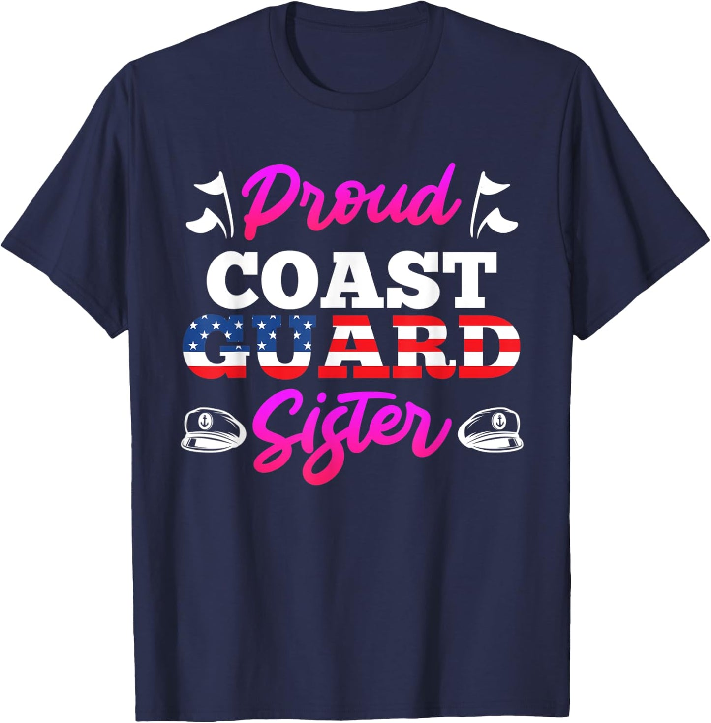 Proud Coast Guard Sister Military Fan USA lover America T-Shirt - T-Shirt | Navy