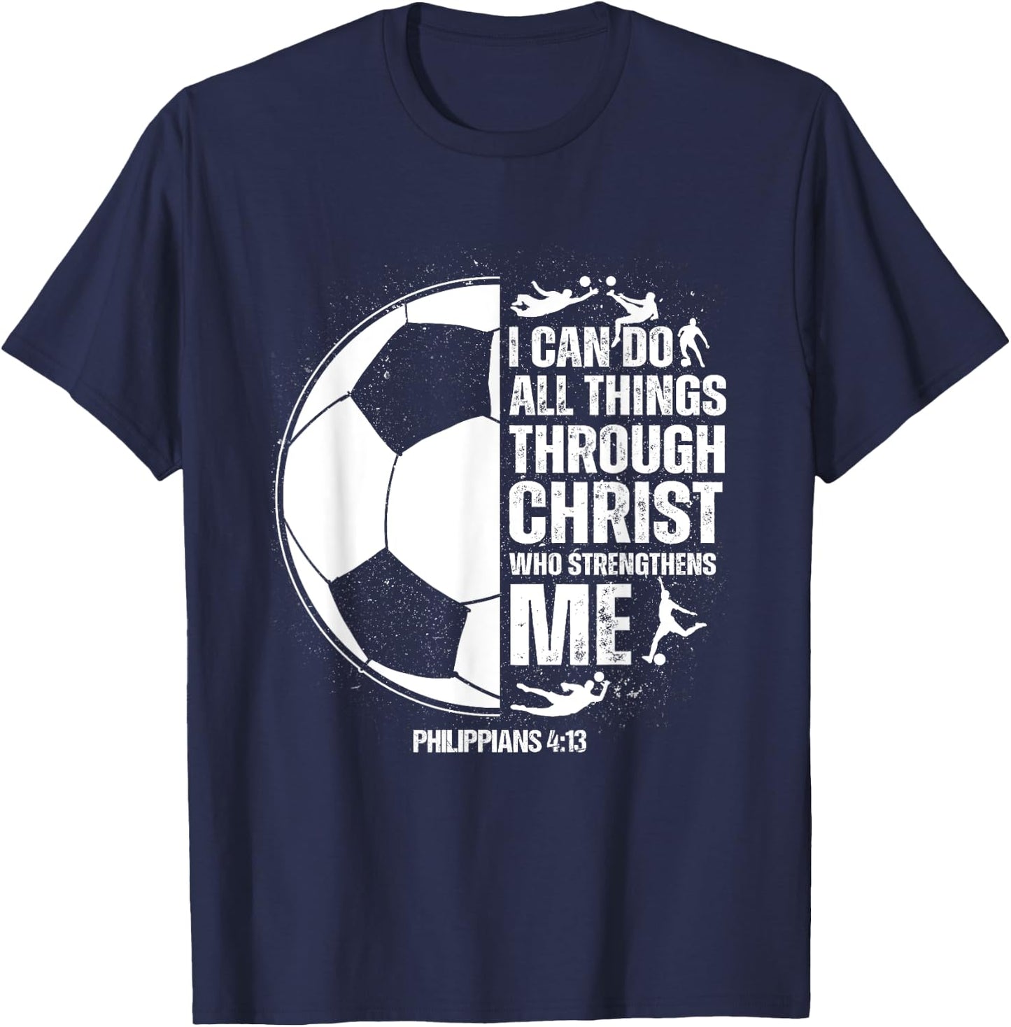 Soccer - Teen Boys Girls Men Women Sayings Christian T-Shirt - T-Shirt | Navy