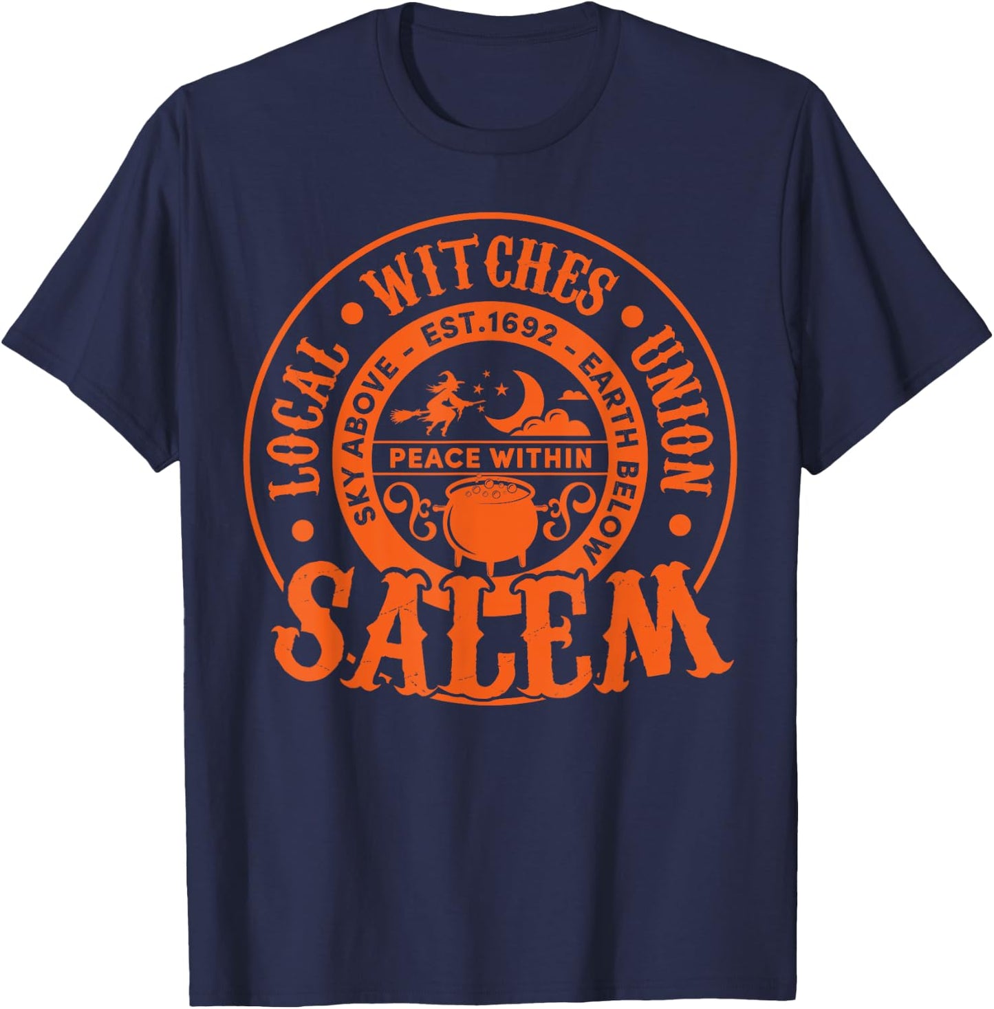Salem Local Witches Union Sky Above Earth Est 1692 Halloween T-Shirt - T-Shirt | Navy