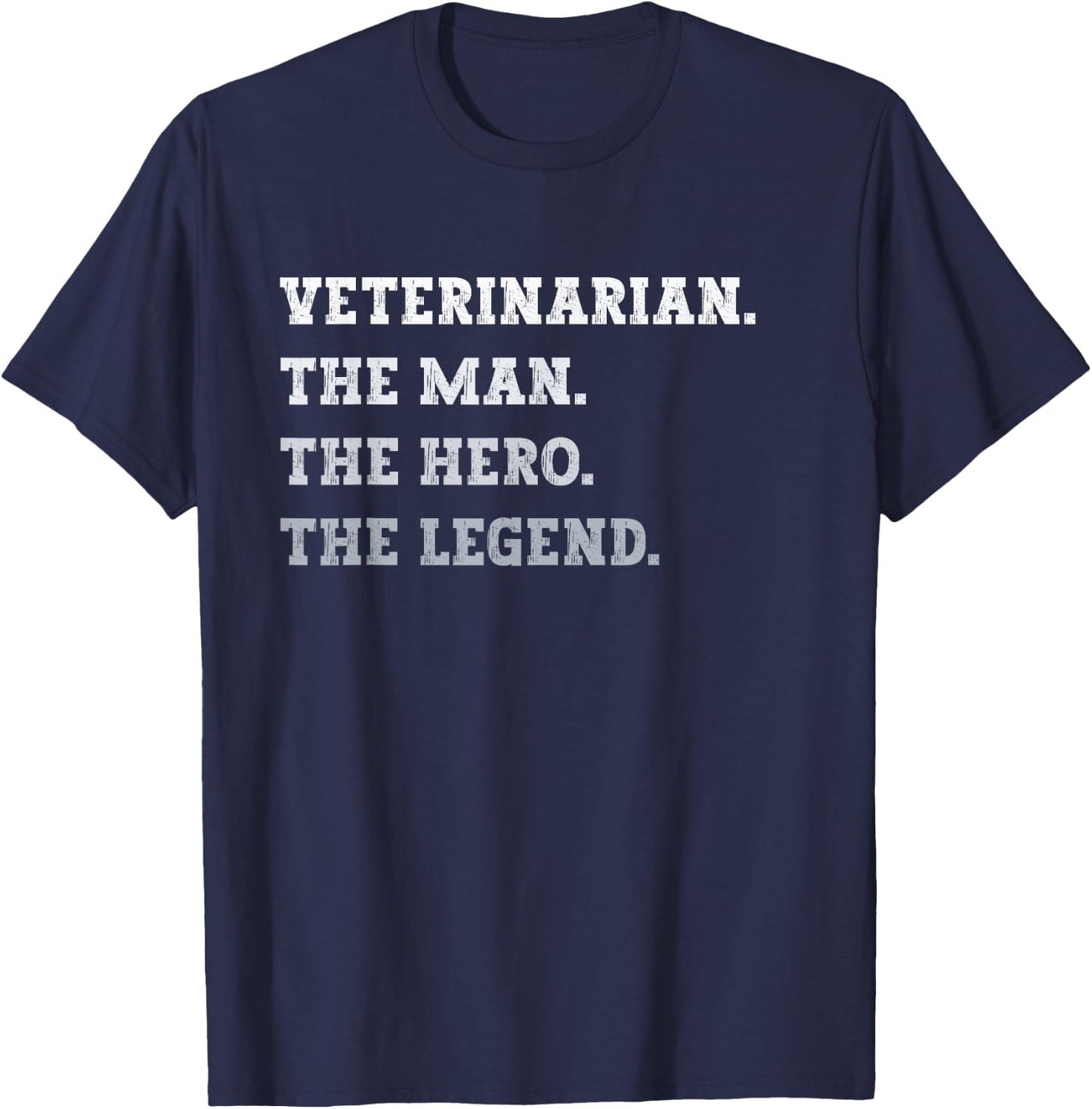 Veterinarian The Man The Hero The Legend Funny Veterinarian T-Shirt - T-Shirt | Navy