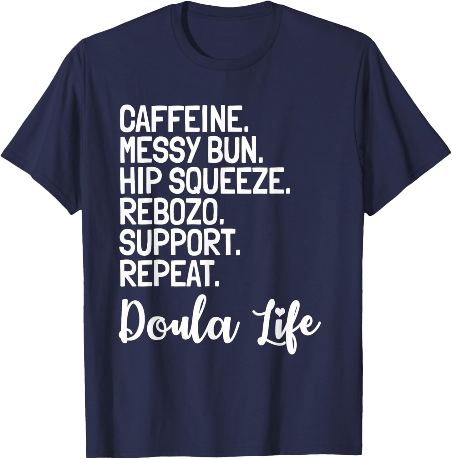Doula Birth Companion Childbirth Coach Caffeine Messy Bun T-Shirt - T-Shirt | Navy