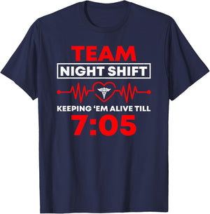 Team Night Shift Keeping Me Alive Till Funny Nurse T-Shirt - T-Shirt | Navy