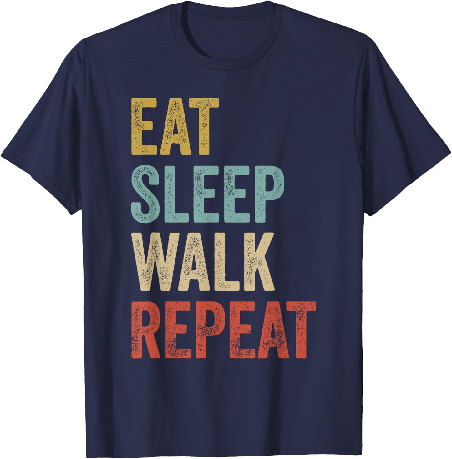 Eat Sleep Walk Repeat Retro Funny Walking T-Shirt - T-Shirt | Navy
