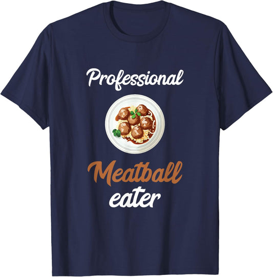 Meatballs Professional Meatball Eater Italian Food T-Shirt - T-Shirt | Navy