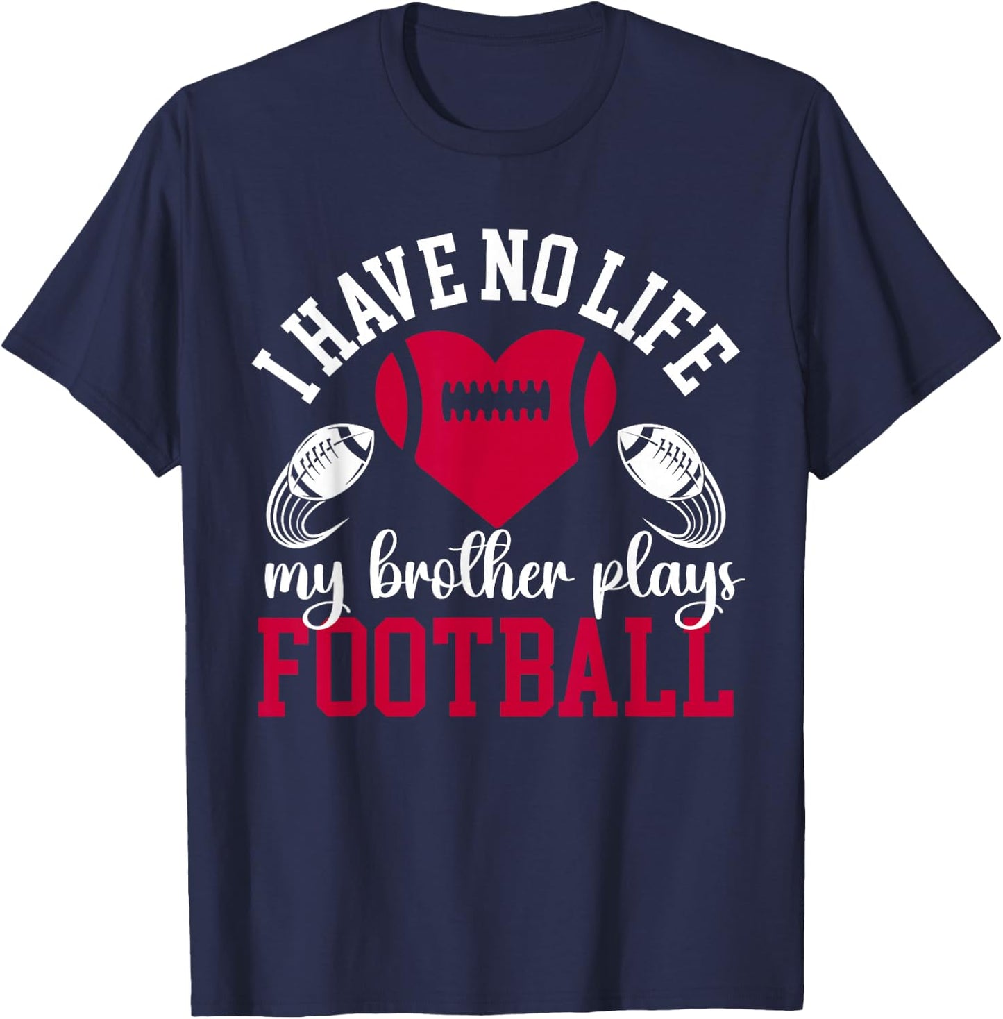 My Brother Plays Football Sister Of A Football Player T-Shirt - T-Shirt | Navy