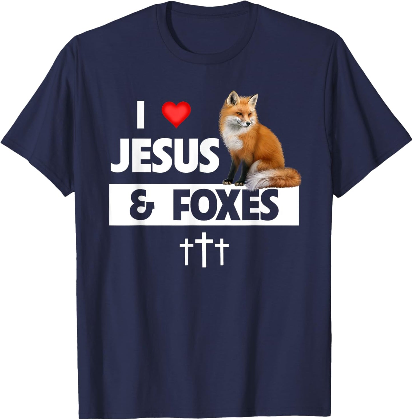 I Love Jesus And Foxes Zoo Wildlife Nature Fox Christian T-Shirt - T-Shirt | Navy