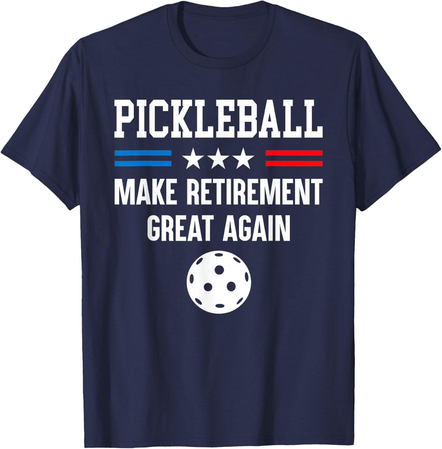 Pickleball Make Retirement Great Again Grandpa Fathers Day T-Shirt - T-Shirt | Navy
