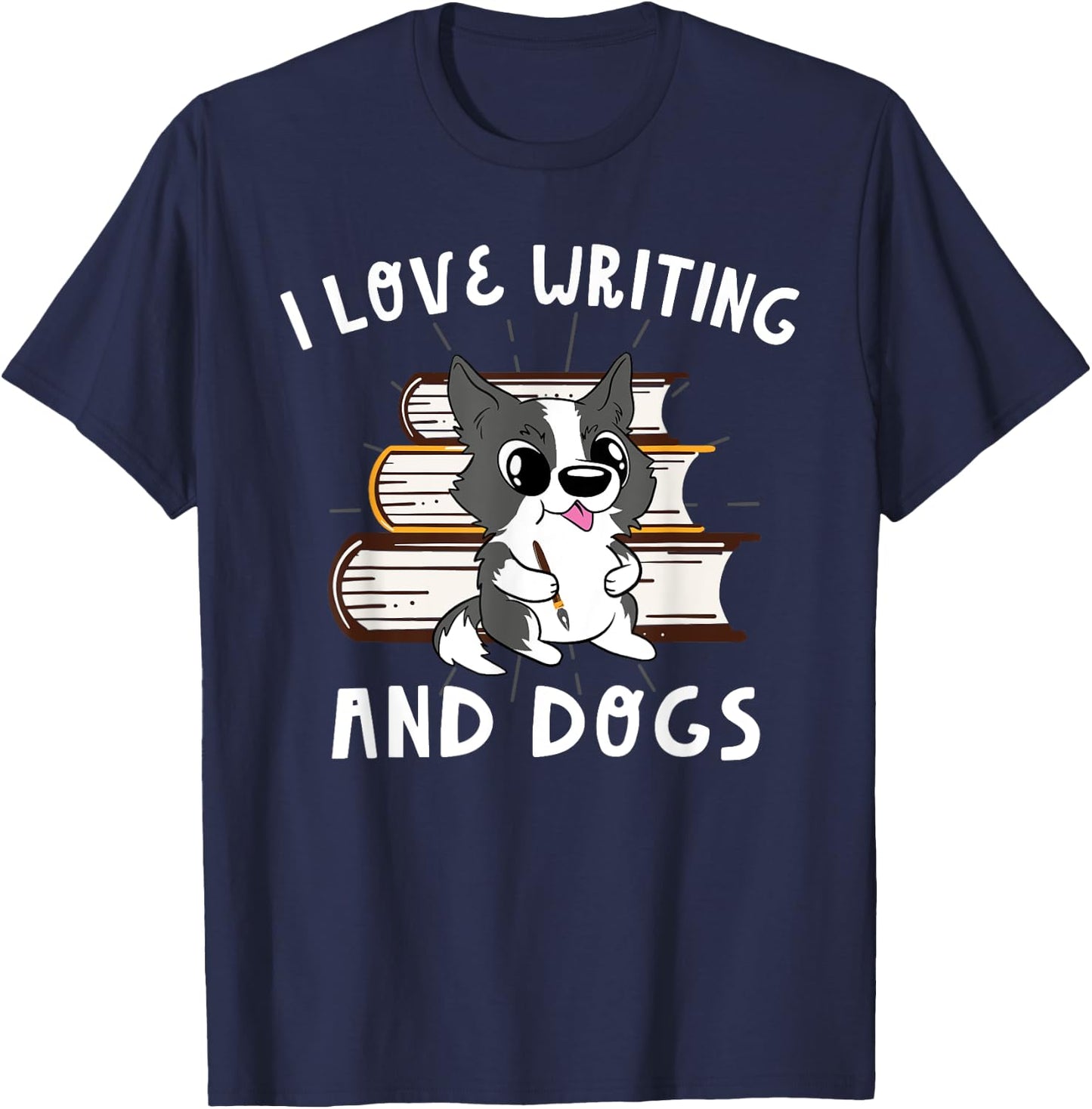 I Love Writing And Dogs Writer Author Enthusiast Pen Book T-Shirt - T-Shirt | Navy