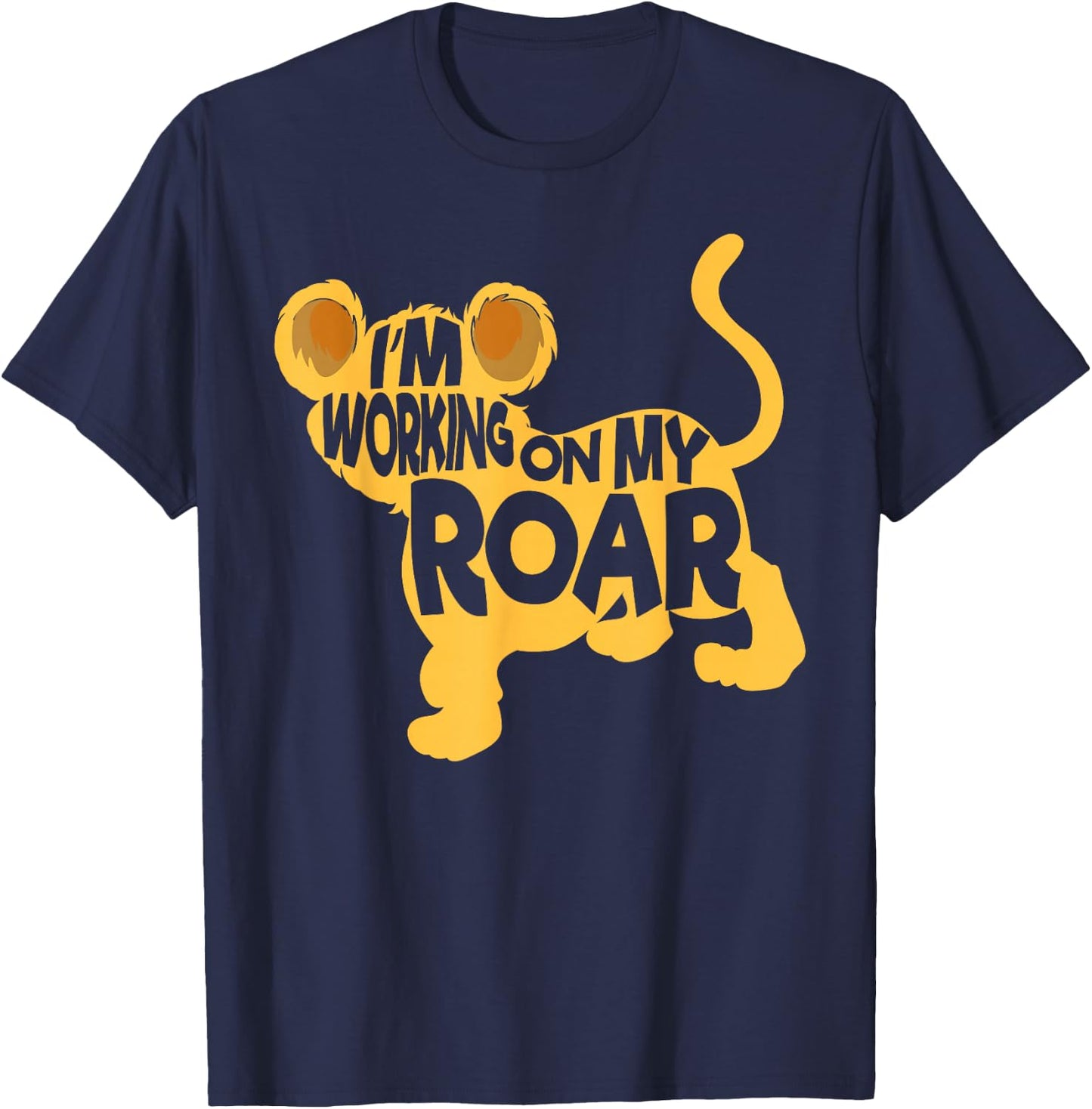 I'm Working On My Roar Lion Whisperer Safari Wildlife Animal T-Shirt - T-Shirt | Navy