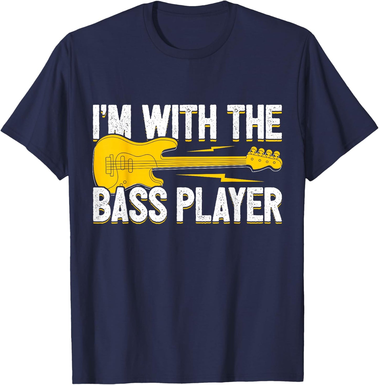 I'm With The Bass Player Wife Bassist Girlfriend Bass Player T-Shirt - T-Shirt | Navy