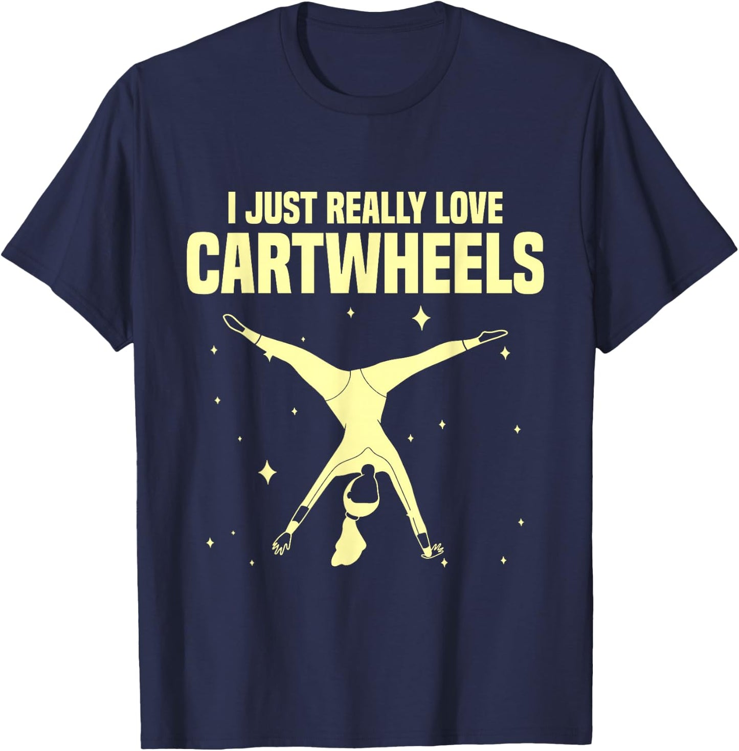 Gymnastic Tumbling Gymnast I Just Really Love Cartwheels T-Shirt - T-Shirt | Navy