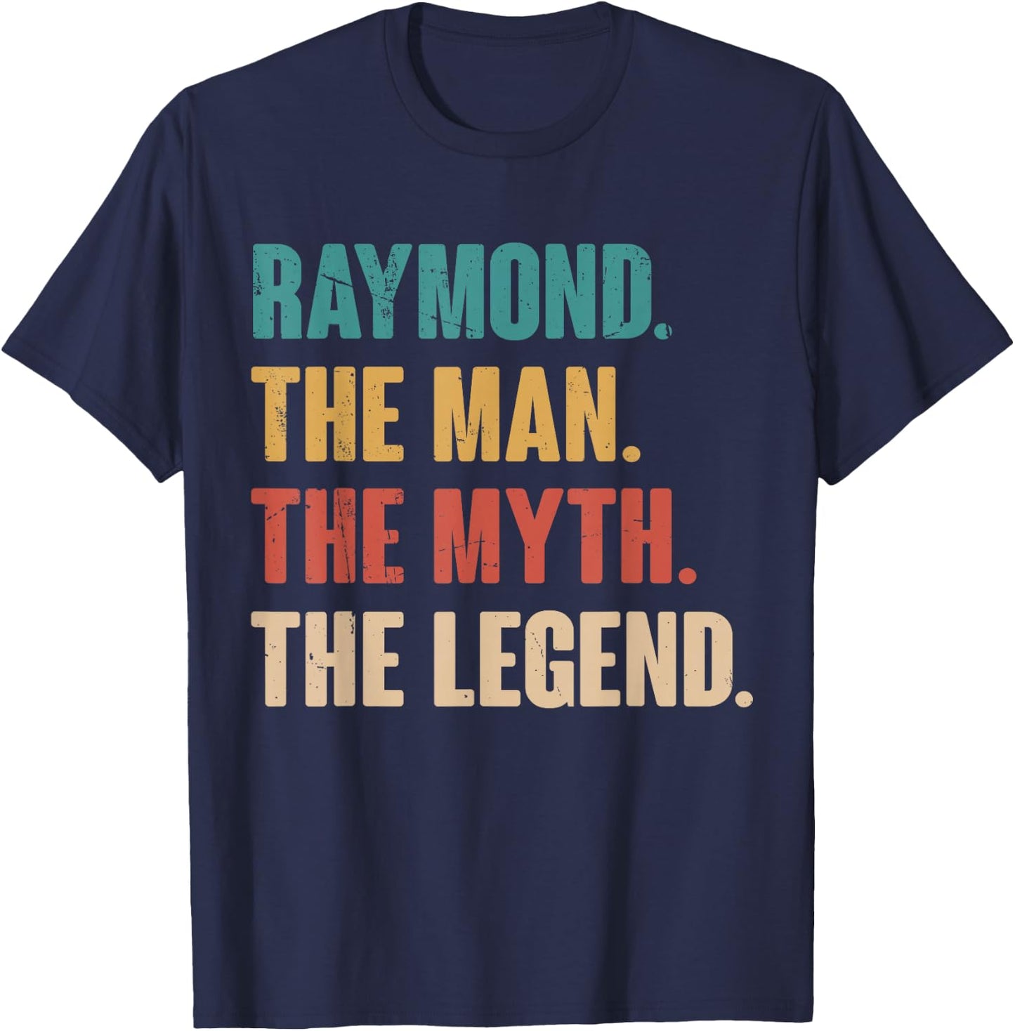 Raymond The Man The Myth The Legend Retro Gift Raymond T-Shirt - T-Shirt | Navy