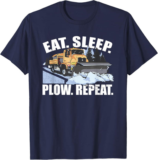 Snowplow Eat Sleep Plow Repeat Truck Driver T-Shirt - T-Shirt | Navy