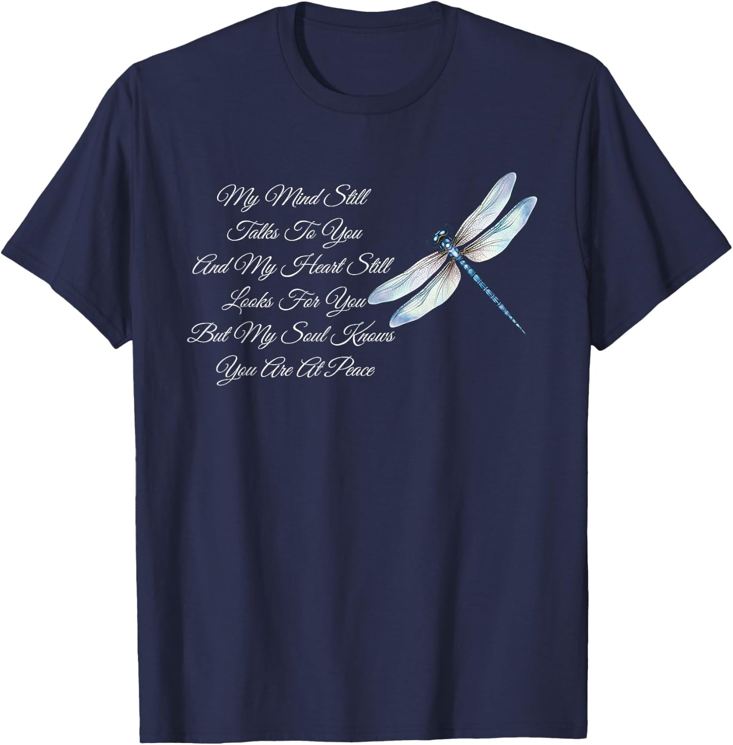 My Mind Still Talks To You And My Heart - Dragonfly Lover T-Shirt - T-Shirt | Navy