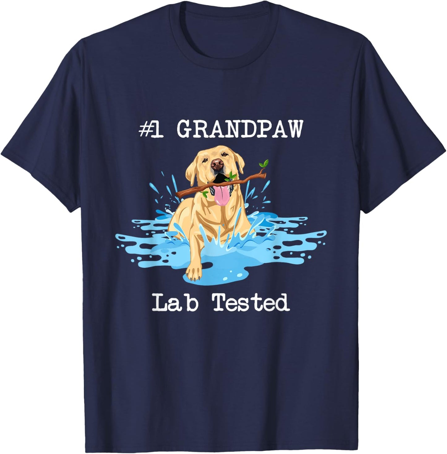 Grandpaw Lab Tested - Labrador Retriever Dog Lover Puppy T-Shirt - T-Shirt | Navy