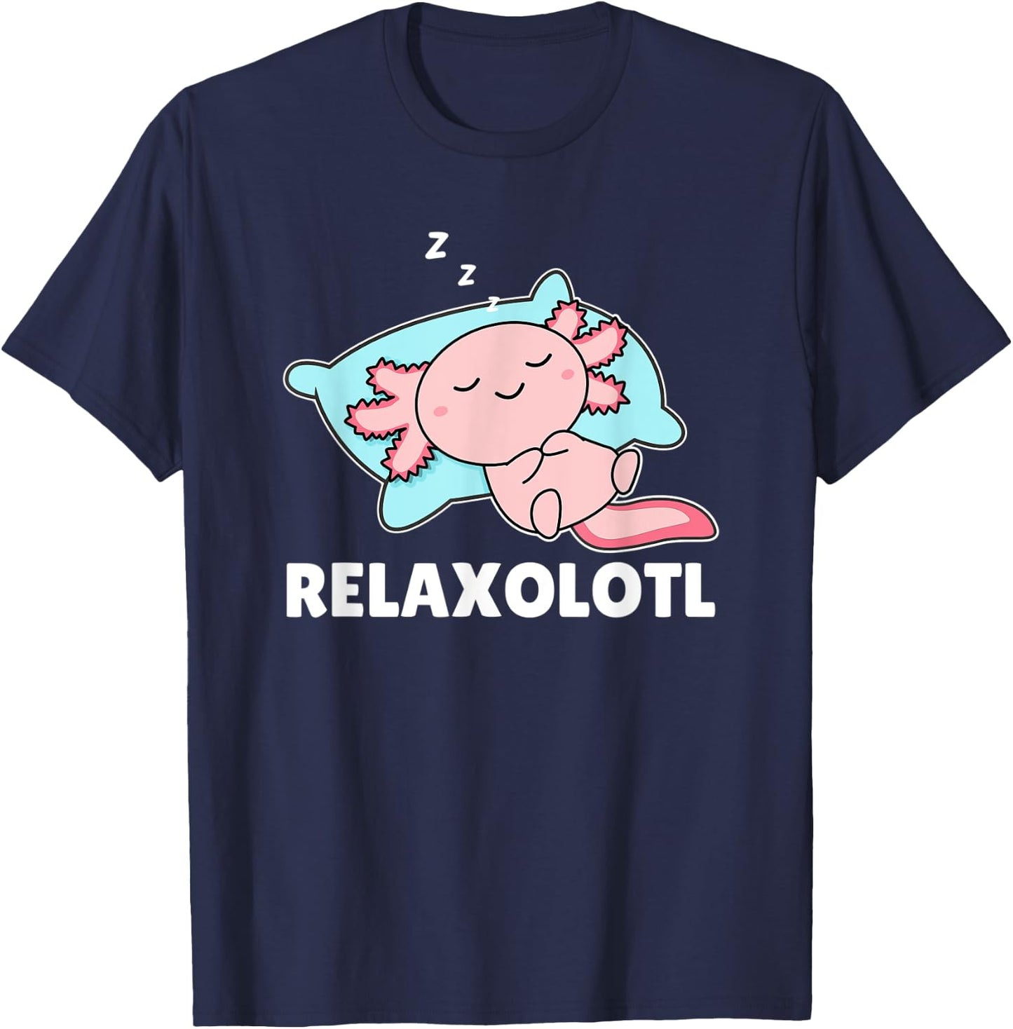Relaxolotl Axolotl sleep Animals Relax Sweet Axolotl T-Shirt - T-Shirt | Navy