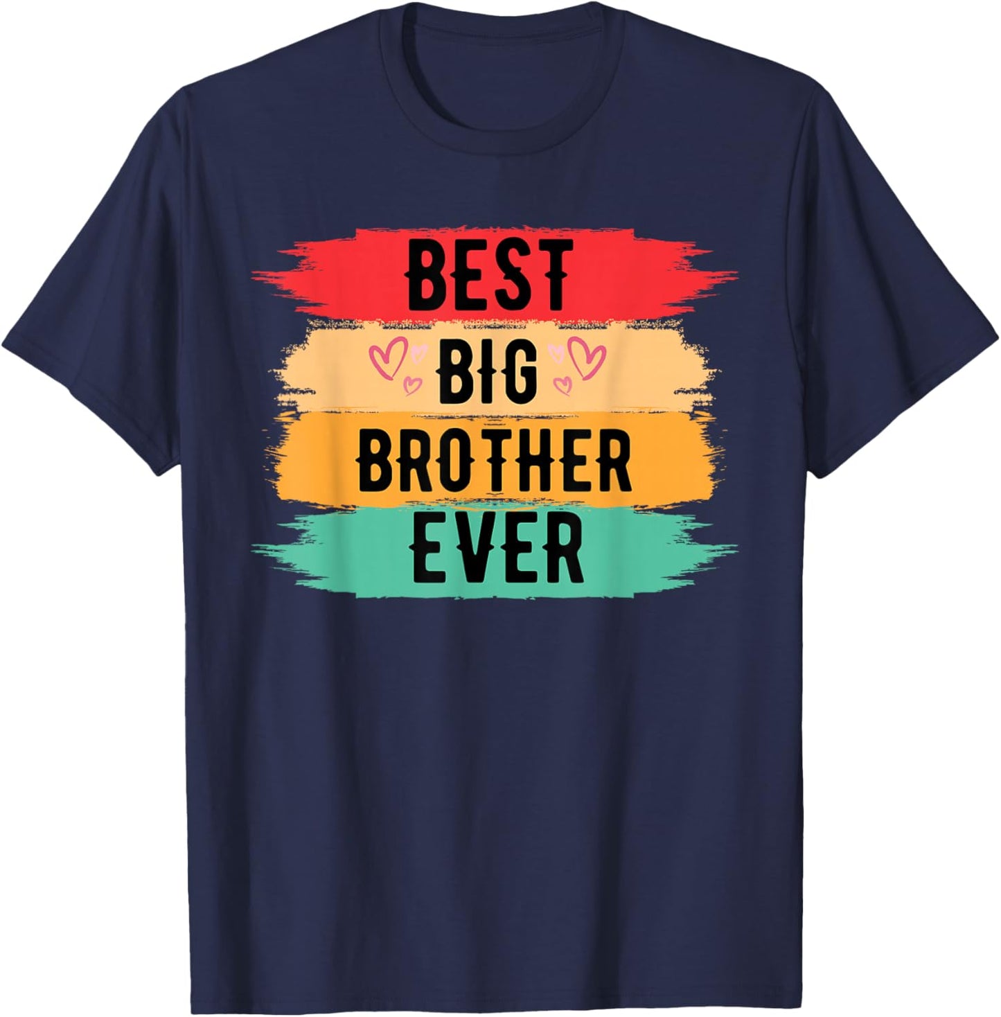 Best Big Brother Ever Older Sibling Teenager for Boys T-Shirt - T-Shirt | Navy