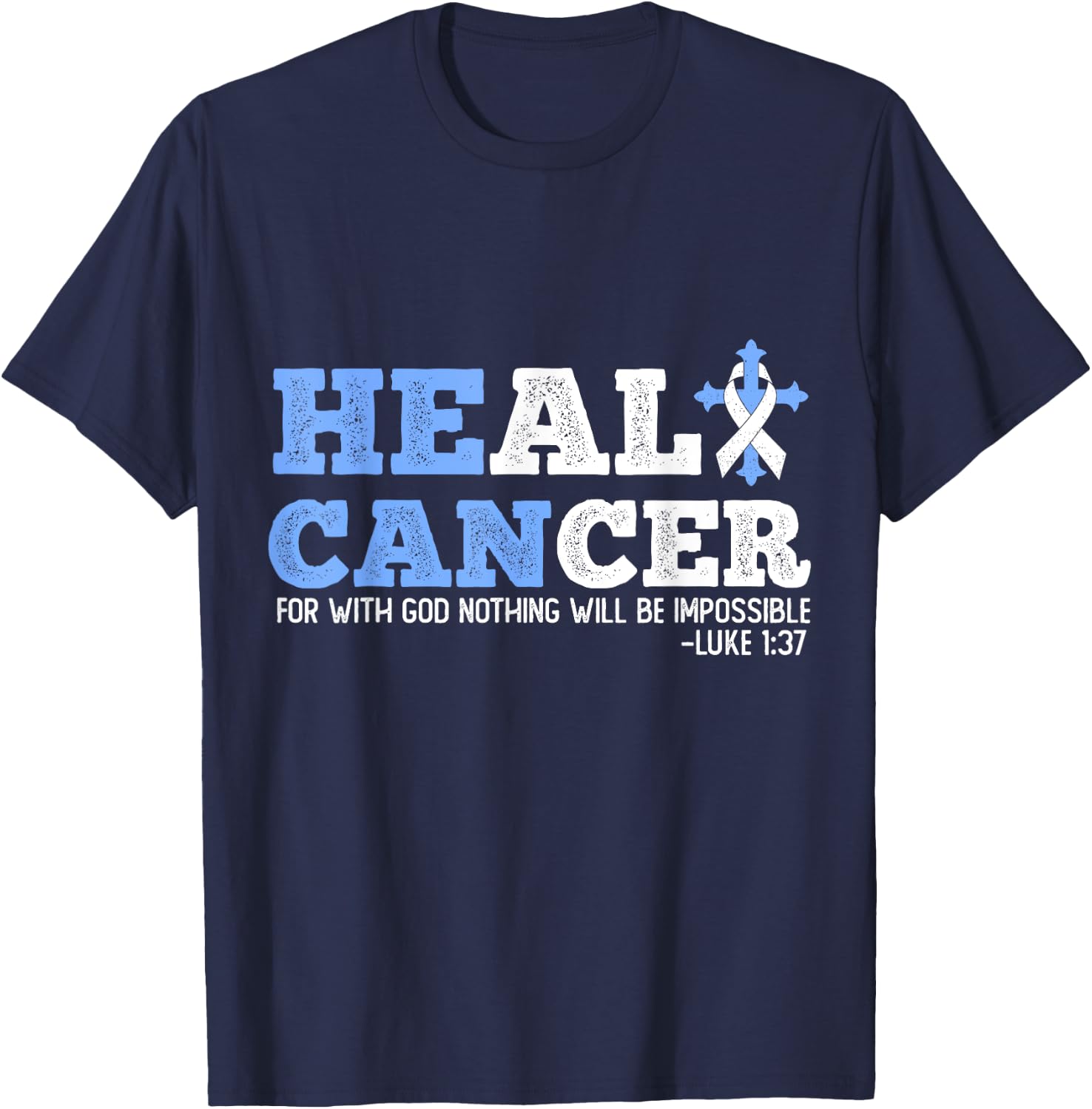 He Can Heal Cancer Lung Cancer Awareness Christian Religious T-Shirt - T-Shirt | Navy