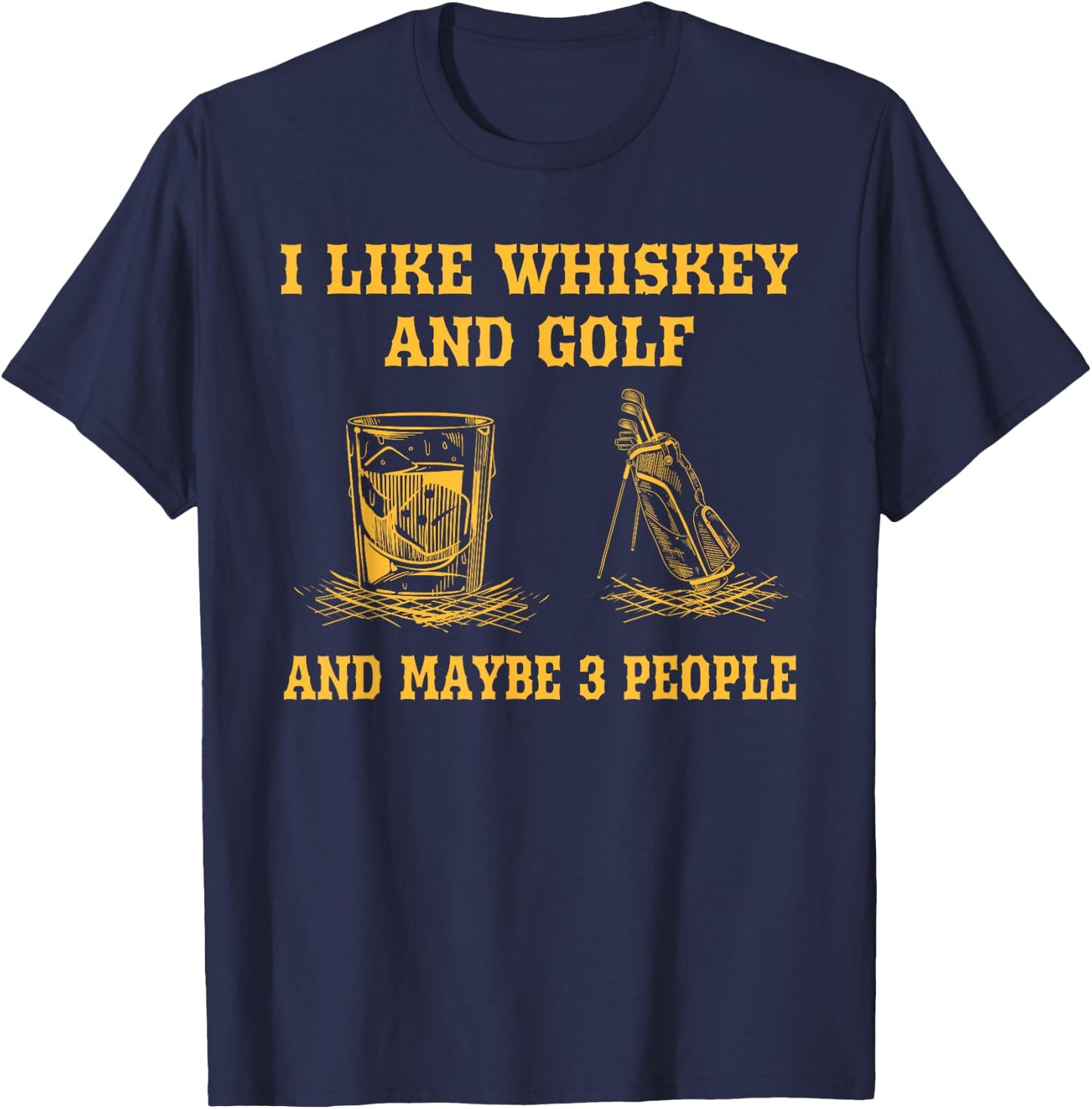 I Like Whiskey And Golf And Maybe 3 People Vintage Golfing T-Shirt - T-Shirt | Navy