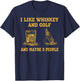 I Like Whiskey And Golf And Maybe 3 People Vintage Golfing T-Shirt - T-Shirt | Navy