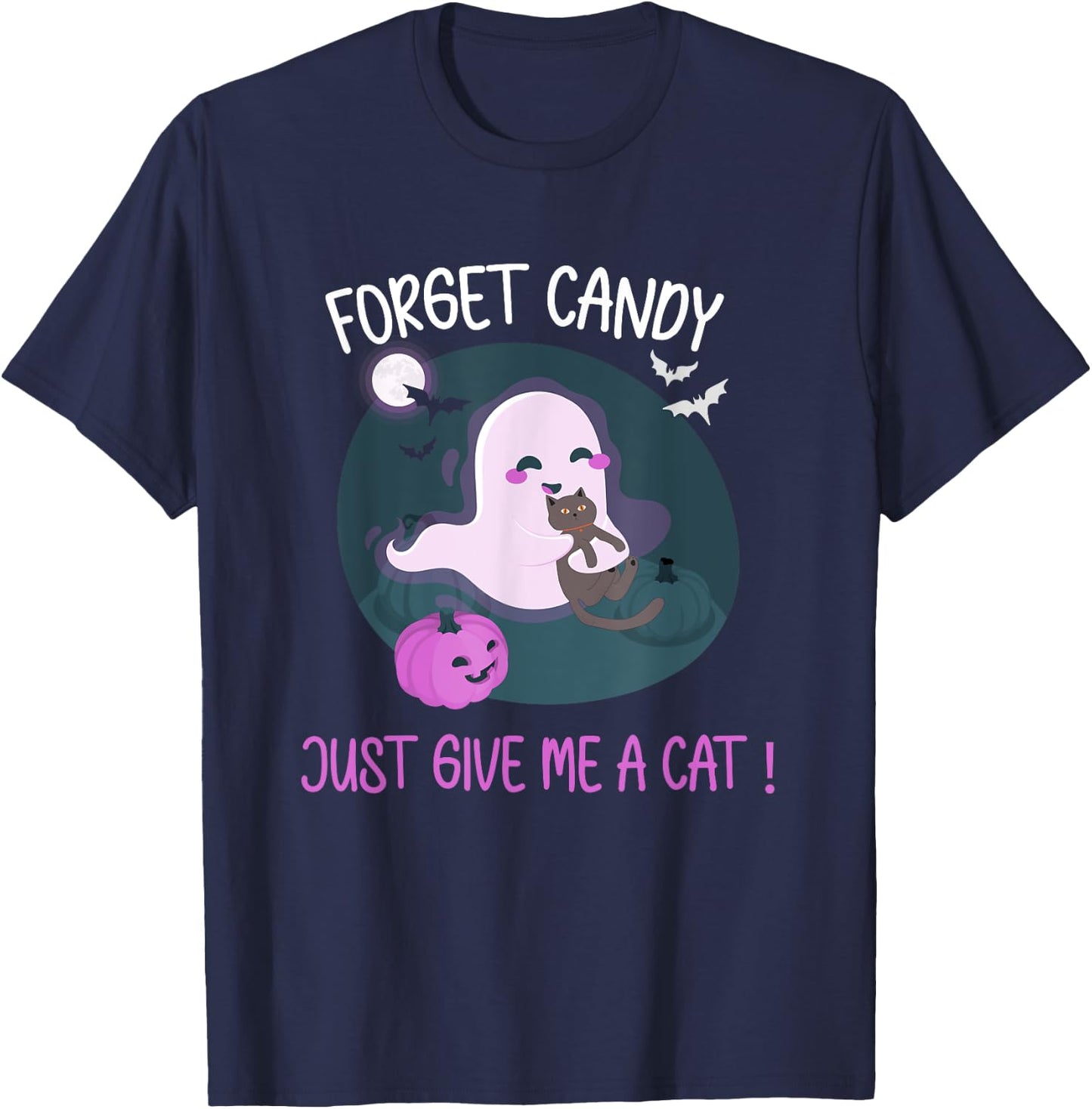 Halloween Forget Candy Give Me A Cat For Kids Women Men T-Shirt - T-Shirt | Navy