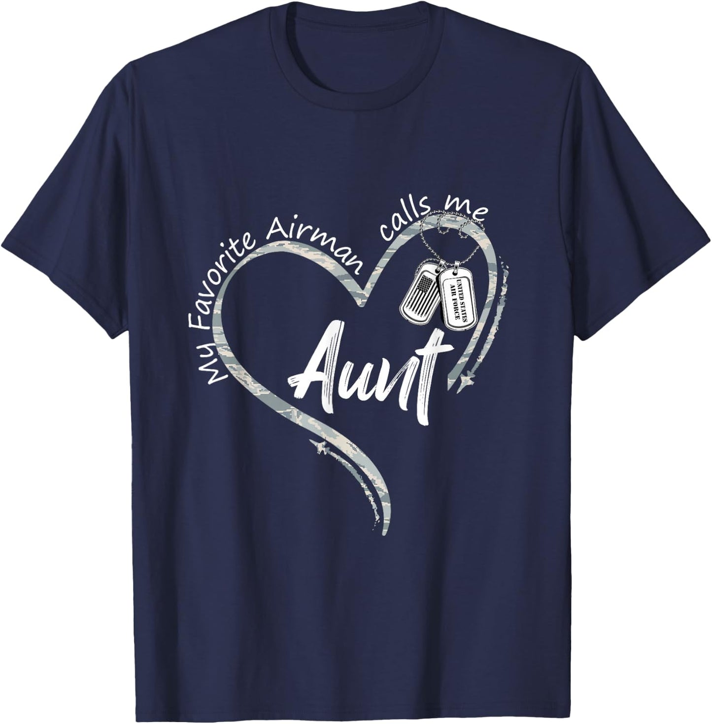 My Favorite Airman Calls Me Aunt Air Force Graduation Aunt T-Shirt - T-Shirt | Navy