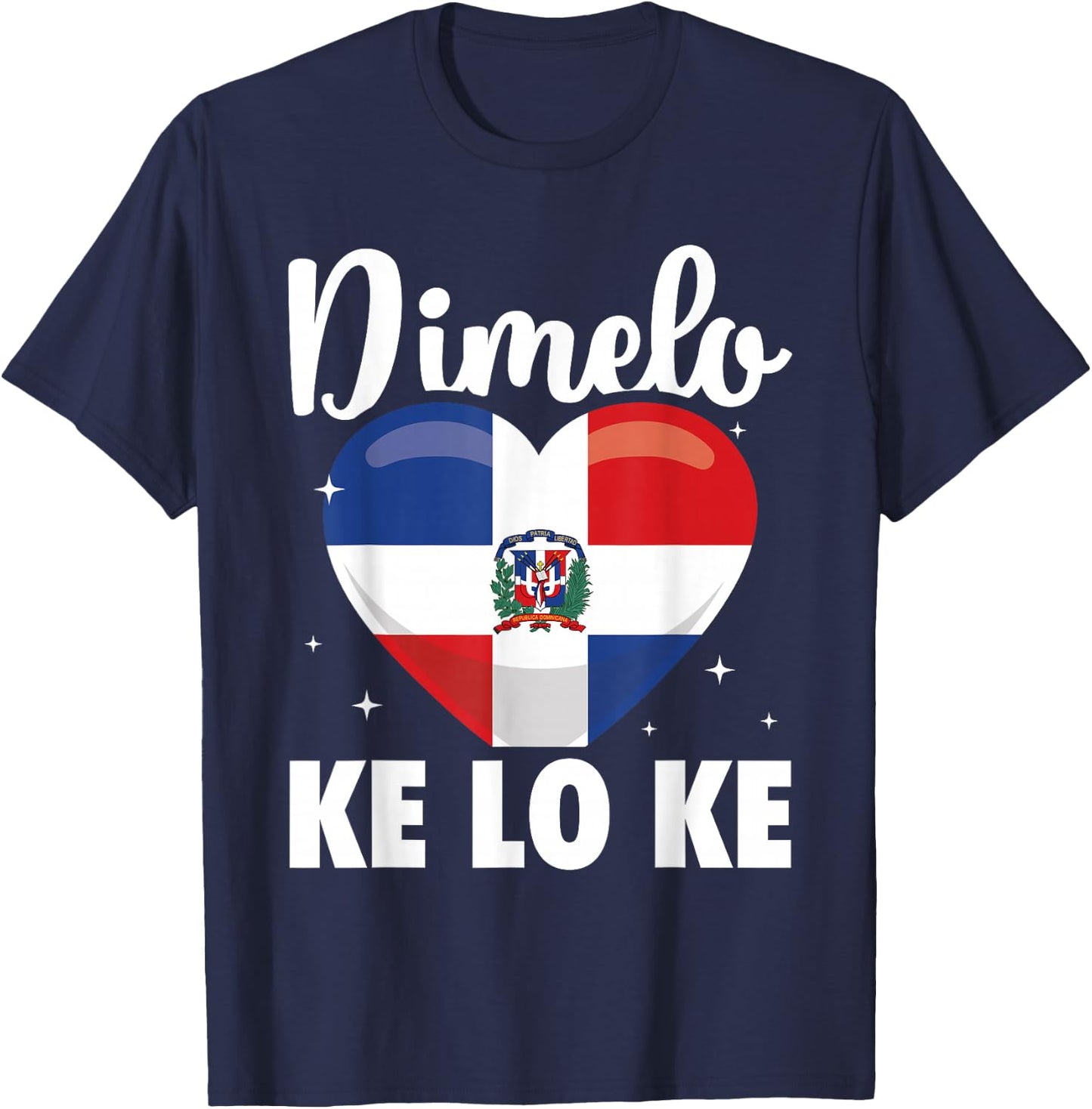 Dominican Republic Flag Dimelo Ke Lo Ke Women Dominicana T-Shirt - T-Shirt | Navy